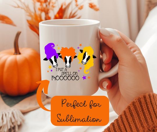I Put a Spell on Moo PNG file for Fall Coffee Mug - Digital Download - Sanderson Sister Witches Cows - I put a spell on you Halloween Bundle