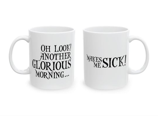Discover Oh Look Another Glorious Morning... Makes Me Sick,  Ceramic Coffee Mug, Funny Halloween Mug, Fall Coffee Cup, Hocus Pocus Coffee Cup