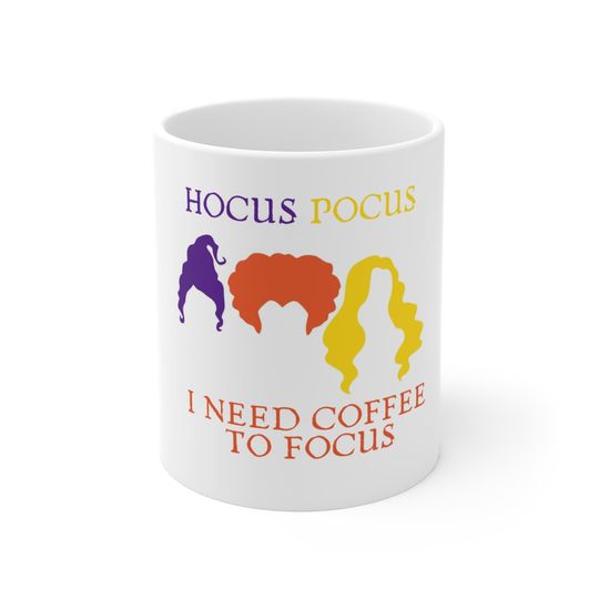 Hocus Pocus Sanderson Sisters Mug, Cute Funny Halloween Gift for Spooky Season Lover, Hocus Pocus Disney Quote, Halloween Kitchen Decor