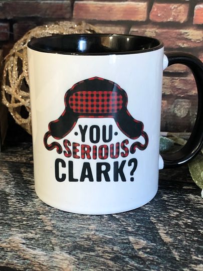 Are You Serious Clark Mug, Funny Christmas Coffee Mug,  Christmas Coffee Mugs, Christmas Mugs, Coffee Cups, Christmas Gifts