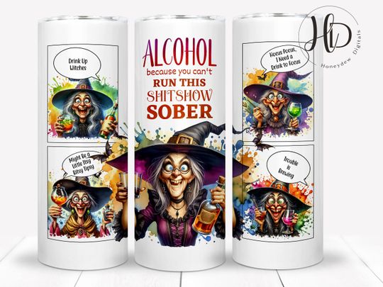 Discover Funny Witch 20 oz Skinny Tumbler Wrap, Sarcastic Tumbler, Halloween Sublimation Designs, Funny Quote, Drinking Quote