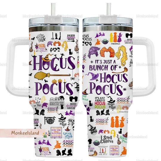Halloween Hocus Pocus 40oz Tumbler, Just A Bunch Of Hocus Pocus Tumbler, Sanderson Sisters Tumbler, Witches Insulated Tumbler