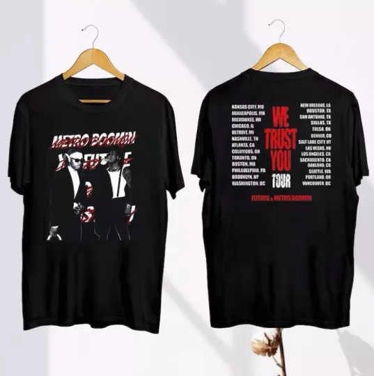 2024 Future and Metro Boomin Tour Shirt, Future & Metro Boomin We Trust You Tour