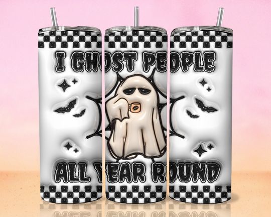 Discover 3D I Ghost People All Year Round Inflated Tumbler Wrap, 3D Halloween Tumbler Wrap, 3D Inflated Ghost  , 3D Puffy Halloween Tumbler Wrap