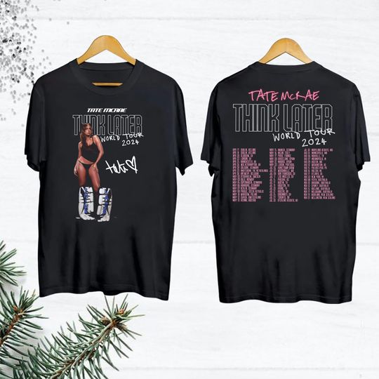 Discover Tate McRae Graphic T-Shirt, Tate McRae The Think Later World Tour 2024 Tour T-Shirt, Tate McRae Fan Gift Shirt, Tate McRae Tour Merch Shirt