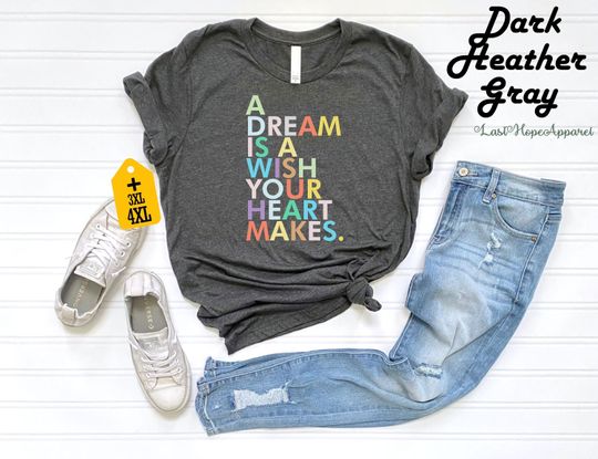 Discover A Dream Is A Wish Your Heart Makes Shirt, Funny Disney Shirt, Disney Vacation Tee,Funny Disney Shirt, Disney Trip Shirt, Disney Family Shirt