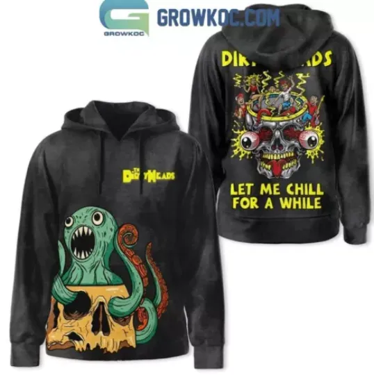 Dirty Heads Let Me Chill For A While Hoodie 3D