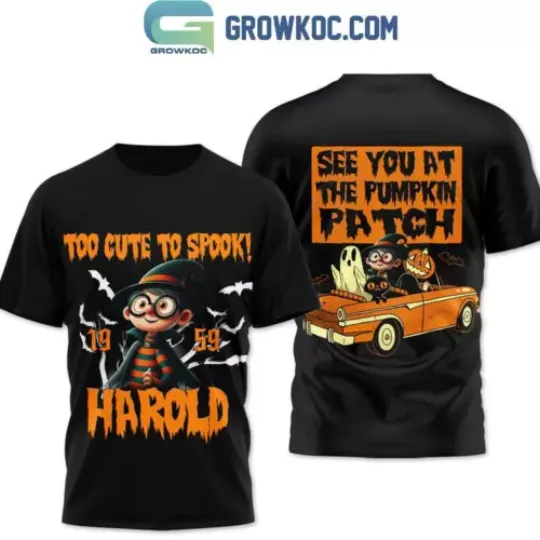 Discover Harold 1959 See You At The Pumpkin Patch Too Cute To Spook T-Shirt