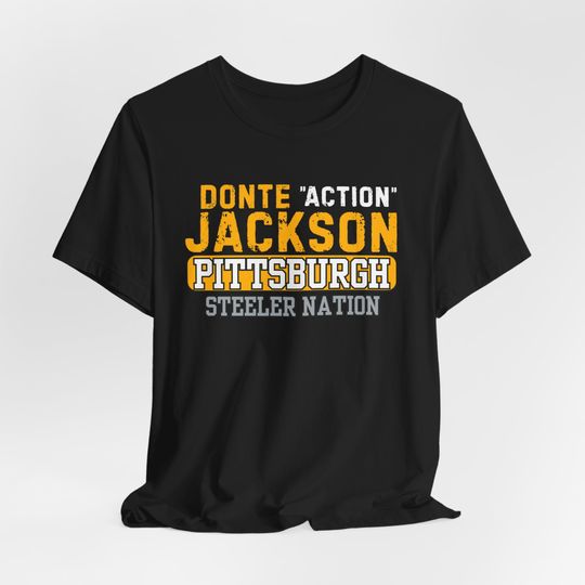 Donte Jackson shirt, Donte Jackson Steeler Shirt, Action Jackson Shirt, Steeler Nation Shirt, Pittsburgh Steeler shirt, Jackson Jersey