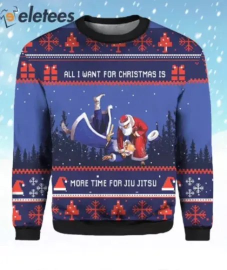 Discover All I Want For Christmas Is More Time For Jiu Jitsu Ugly Christmas Sweater MHZ4T