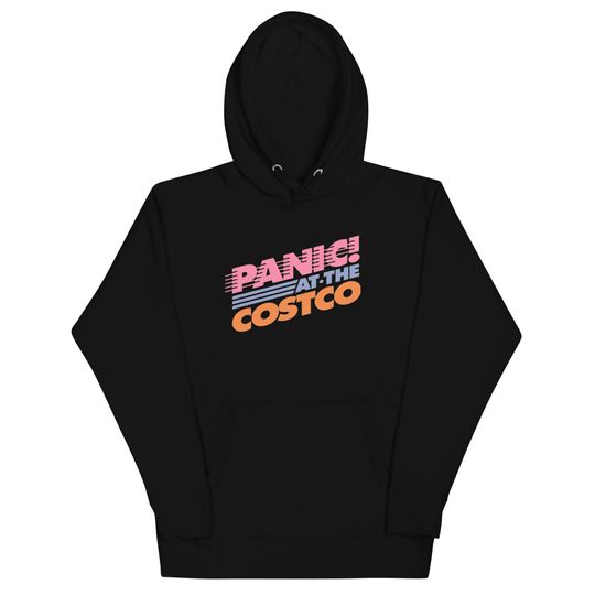 Panic At The Costco Hoodie, Funny Meme Hoodie, Costco Meme Shirt, Panic Merch Shirt, Panic At Costco