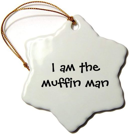 Discover 3 Inch Christmas Ornament, I Am The Muffin Man Snowflake Ornaments Christmas Tree Decorative Hanging, Keepsake Gift Memorial Peace & Happiness Christmas Decorations