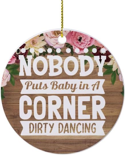 Discover Personalized 3 Inch no one Put The Baby in The Corner Dirty Dancing White Ceramic Ornament Holiday Decoration Wedding Ornament Christmas Ornament Birthday for Home Wall Decor Souvenir.