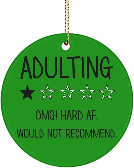 OMG Adulting Is Hard AF Ornament One Star Review Would Not Recommend Funny Adult Humor Birthday 3 inch Round Ceramic Christmas Tree Decor for Men Wome