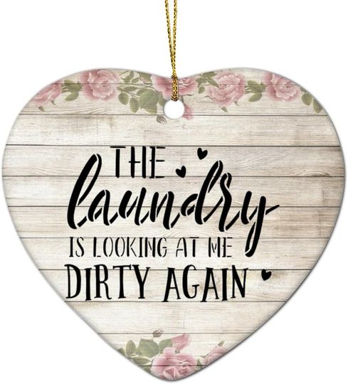 Discover Decorative Flat Heart Shape Ceramic Christmas Ornaments The Laundry is Looking at Me Dirty Again Porcelain Ornament Xmas Keepsake Souvenir Hanging Ornaments for Christmas Tree Decoration