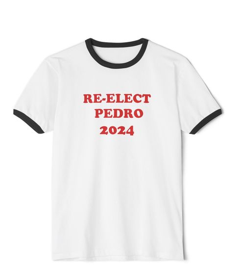 Re-Elect Pedro 2024 T-Shirt, Ringer Shirt, Vote For Pedro, Funny Election Shirt, Napoleon Dynamite