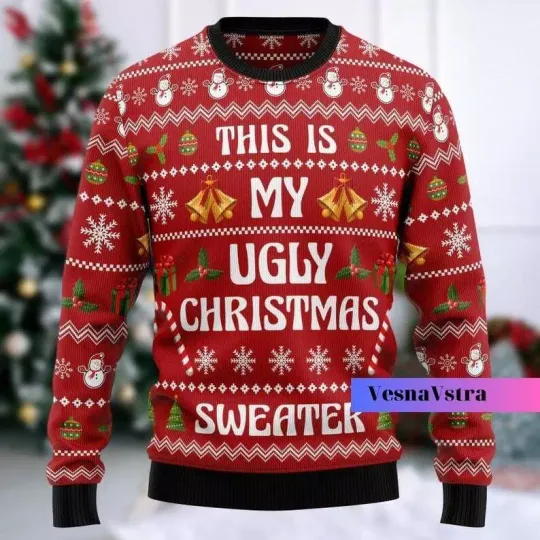 This Is My Ugly Christmas Sweater, Funny Ugly Christmas Sweater, Holiday Sweater