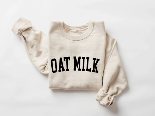 Vegan Oat Milk sweatshirt, Vegan sweater, Oat Milk shirt, Plant Based Foodie Vegetarian Shirt, Oat milk coffee lover shirt, Gift for Vegan