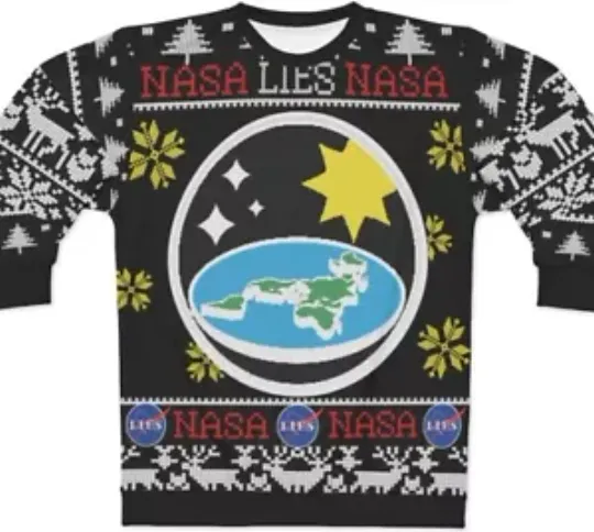 Earth Is Flat Bro SWEATER Nasa Globe Lies Ugly Christmas TEE Sweatshirt NEW GIFT