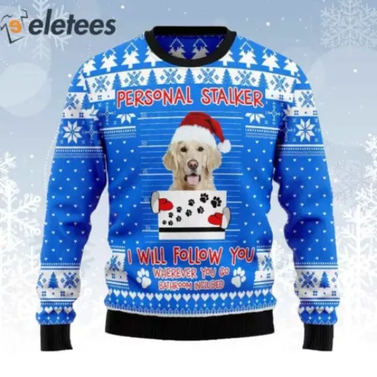 Golden Retriever  Stalker I Will Follow You Ugly Christmas Sweater Z186J