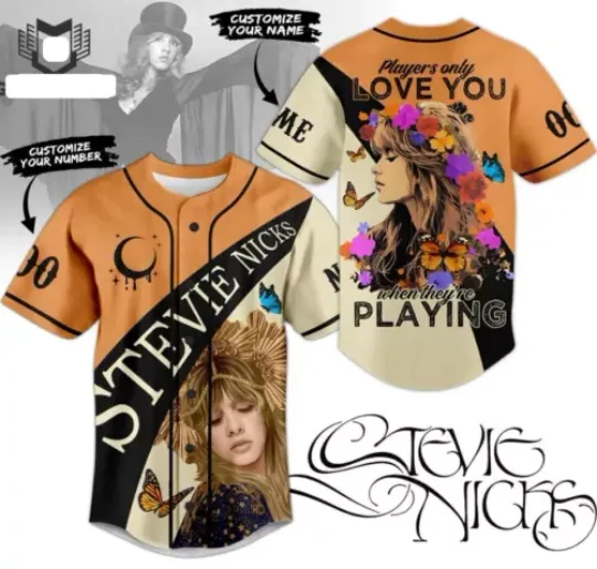 Stevie Nicks Players Only Love You When Theyre Playing Design Baseball Jersey