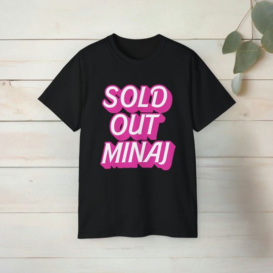 Sold Out Minaj Shirt, Nicki Minaj Shirt, Pink Friday 2 shirt, Nicki Minaj Tour Shirt, Nicki Minaj Merch, Nicki Minaj Shirt