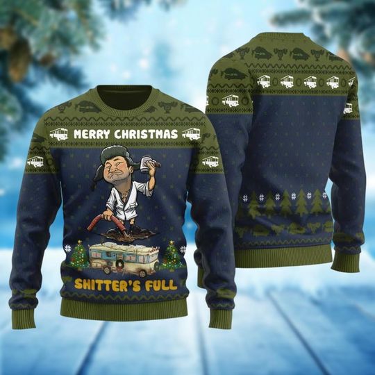 Christmas Shitters Full Ugly Sweater, Christmas Vacation Sweater, Merry Christmas Shitter's Full Holiday Sweater, Ugly Sweatshirt