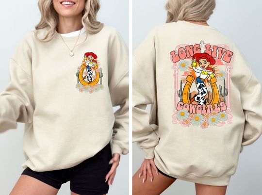 Long Live Cowgirls Sweatshirt, Toy Story Sweatshirt, Toy Story Jessie Sweatshirt, Cowgirl Sweatshirt, Disney Sweatshirt, Jessie Sweatshirt