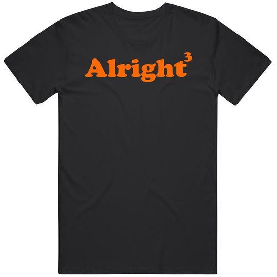 Alright Alright Alright Cubed Funny Dazed and Confused Fan  T Shirt