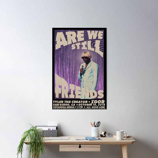 Are We Still Friends - Tyler Poster Poster