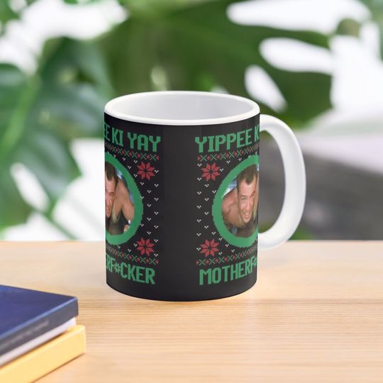 Yippee Ki Yay Motherf*cker Coffee Mug