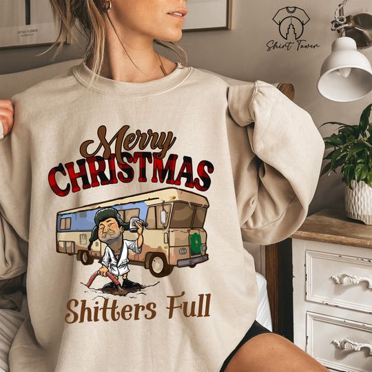 Merry Christmas Shitters Full Sweatshirt, National Lampoons Christmas Sweater, Holiday Sweatshirt, Christmas Vacation Gifts, Xmas Sweatshirt