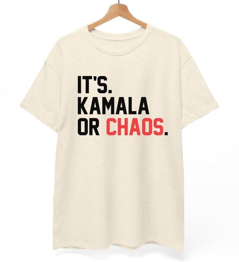 Discover It's Kamala or Chaos Shirt, Kamala Shirt, Harris Shirt, Kamala for President Shirt, Kamala Support Shirt, Democrat Shirt, Harris Walz Shirt