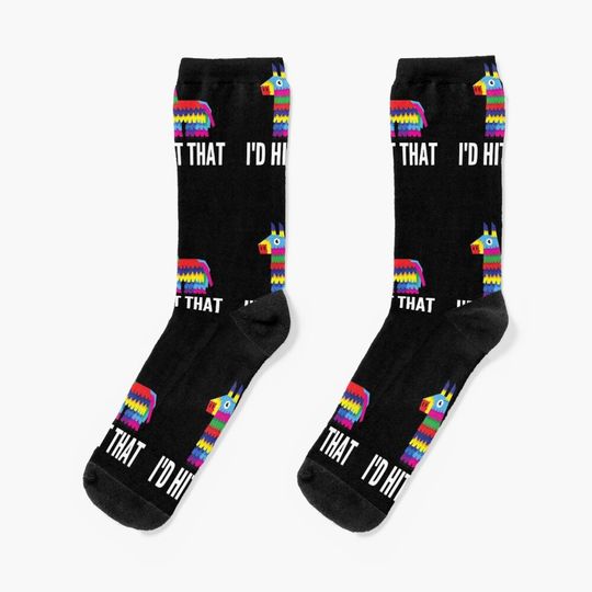 Id Hit That Pinata - Naughty Sarcastic Funny Cinco De Mayo Humor Socks