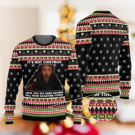 Hans Gruber Nakatomi Plaza Christmas Movie Sweater, Its Not Christmas Until Hans Gruber Falls From Nakatomi Tower Unisex Sweater