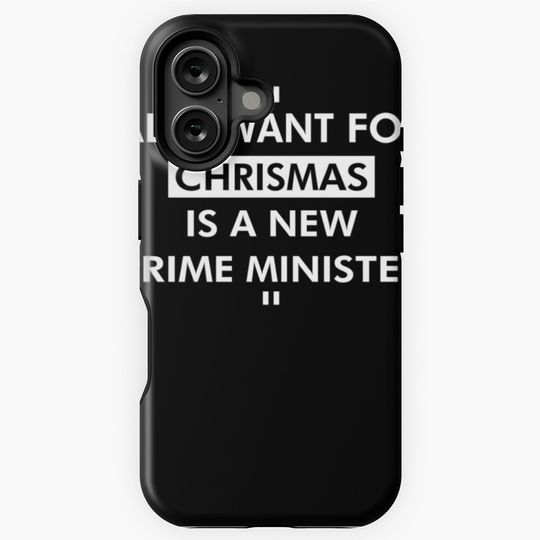 All I want for Chrismas is a new prime minister Classic iPhone Case