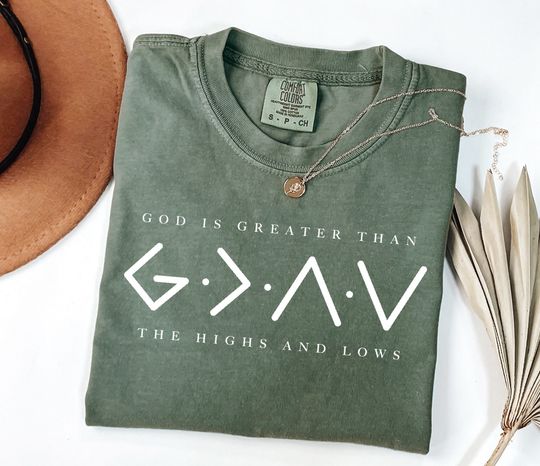 Comfort Colors Religious Shirt, Jesus Shirt, God Is Greater Than The Higher And Lows, Comfort Colors Christian Tee, Faith Tee, Bible Verse