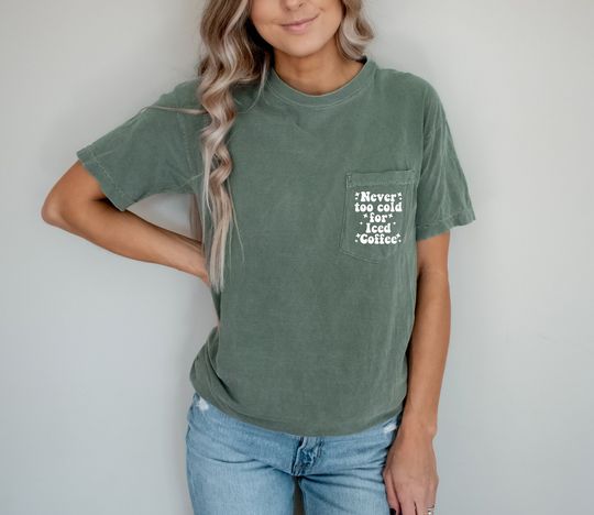 Comfort Colors Never Too Cold for Iced Coffee Pocket Shirt, Tee, Coffee Graphic T-Shirt, Retro Tee, Gift for Her, Coffee Lover Gift