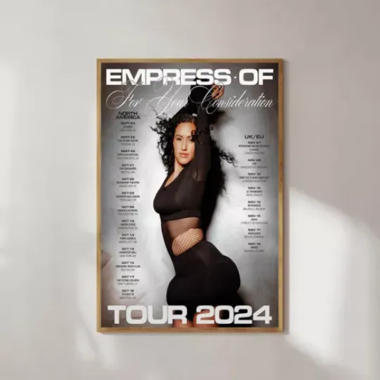 Empress-Of Your Consideration Tour Date 2024 Poster Art Print Concert