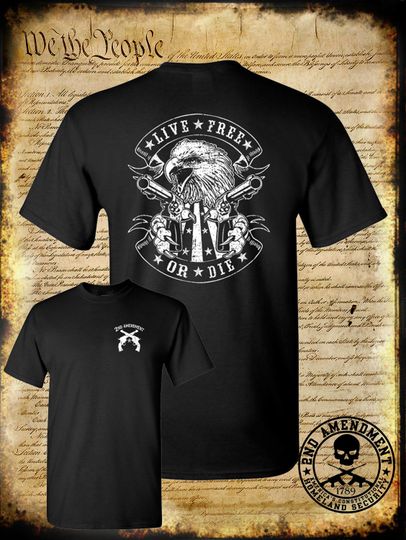 Live Free or Die American Eagle T-Shirt 2nd Amendment Pro-Gun Firearm Rights USA