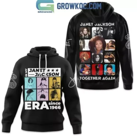 Janet Jackson Together Again In My Era Since 1966 Fan Hoodie 3D