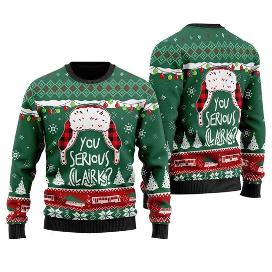 Christmas You Serious Clark Ugly Sweater, Griswold Ugly Christmas Sweater, Christmas Vacation Xmas Sweater, National Lampoons Sweater