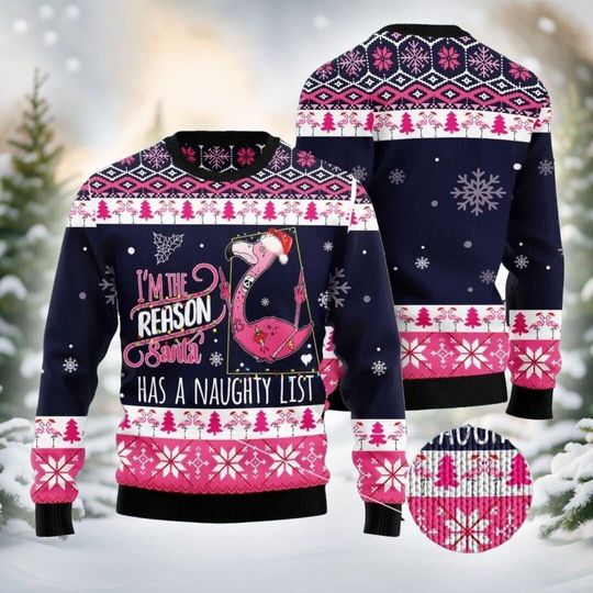 Pink Flamingo Christmas Sweater, Flamingo Ugly Sweater, I'm The Reason Santa Has A Naughty List, Funny Xmas Sweater, Christmas Gift