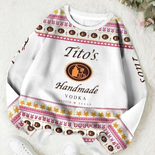 Tito Handmade Christmas Ugly Sweater, Tito Handmade Vodka Sweatshirt, Austin Texas Label Sweater, Alcohol Sweatshirt, Tito's Fan Gift