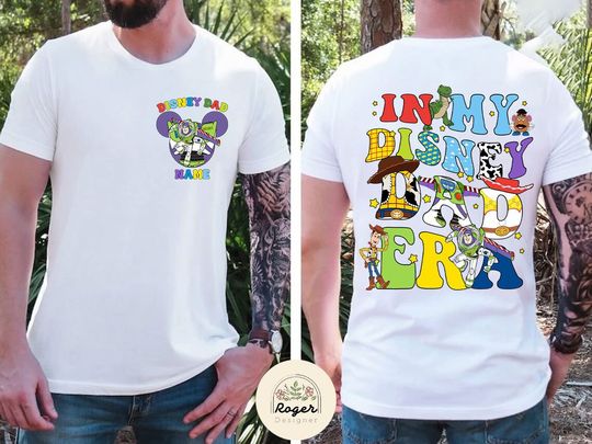 Two-sided Personalized In My Disney Dad Era shirt, Toy Story Dad shirt, Buzz Lightyear Woody shirt, Disney Father's Day shirt, Dad gift