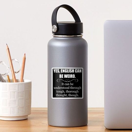 English Teacher Appreciation Gifts - English Can Be Weird - Funny Gift Ideas for English Language Teachers Sticker