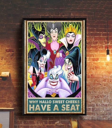 Disney Villains Poster, Vintage Villains Printable, Why Hallo Sweet Cheeks Have A Seat Poster, Home Decoration