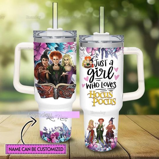 Hocus Pocus 40oz Tumbler, Personalized Tumbler, Just A Girl Who Loves Hocus Pocus, Sanderson Sisters Tumbler, Hocus Pocus Tumbler Cup