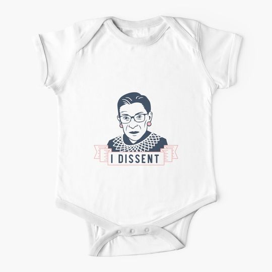 Ruth Bader Ginsburg "I Dissent"  Baby One-Piece