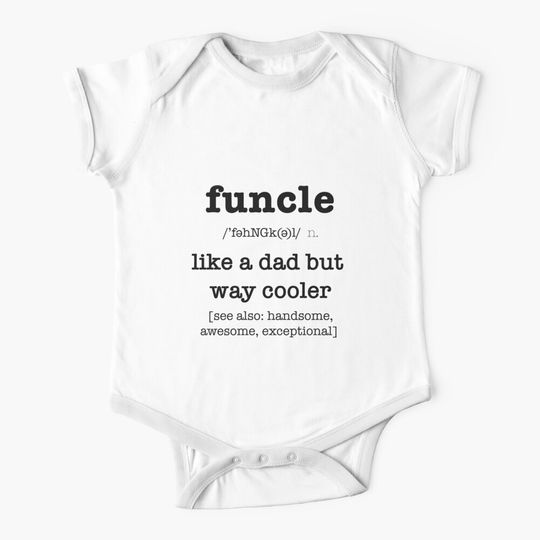 FUNCLE Uncle Like A Dad But COOLER Baby One-Piece